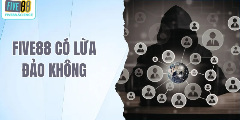 Five88 có lừa đảo không