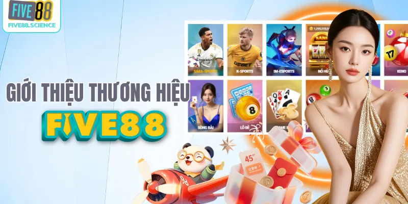Five88 là thương hiệu giải trí uy tín chuẩn quốc tế