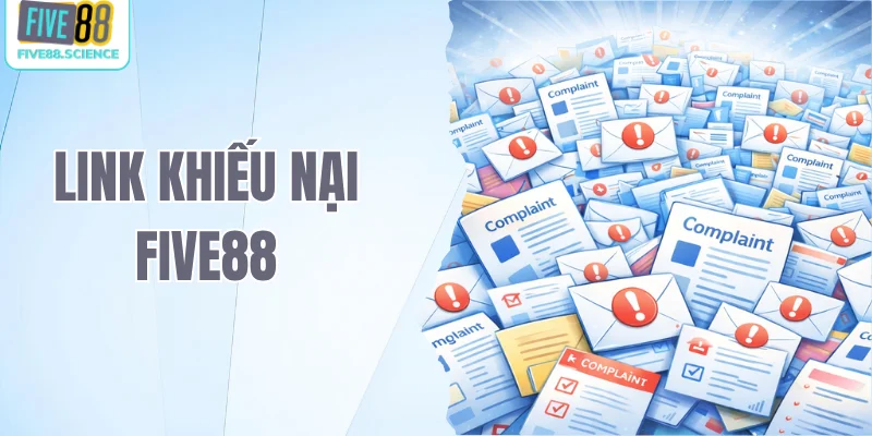 link khiếu nại Five88
