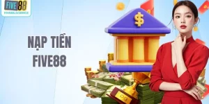 nạp tiền Five88