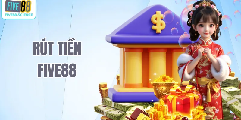 Rút tiền Five88