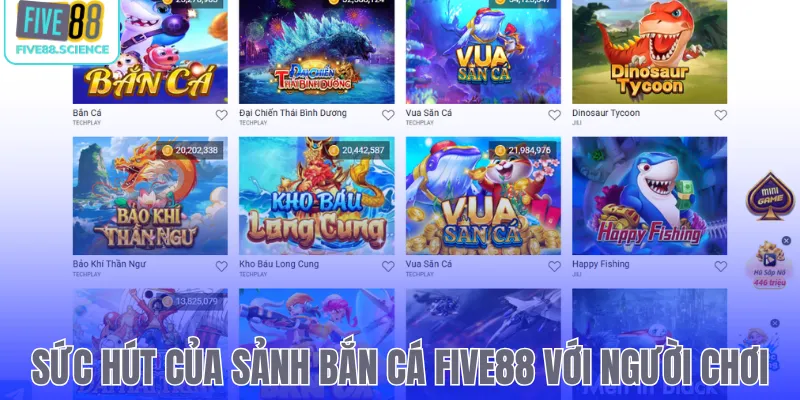 Sức hút của sảnh bắn cá Five88 với người chơi