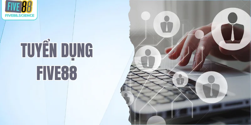 tuyển dụng Five88